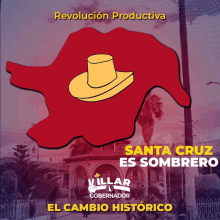 a poster for villar gobernador shows a map of santa cruz es sombrero