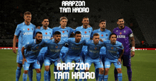 a group of soccer players are posing for a team photo with the words arapzon tam hadro written above them