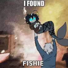 a cartoon of a man holding a mermaid with the words " i found fishie " on the bottom