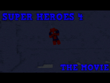 a poster for super heroes 4 the movie in blue