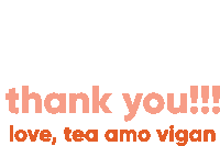 a white background with the words " thank you love tea amo vigan "