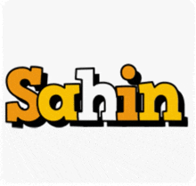 the name sahin is written in orange and white