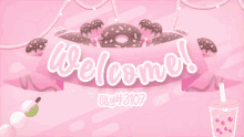 a pink banner with the words welcome uly # 2107 on it