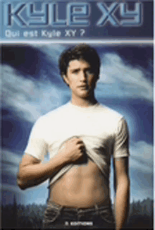 a poster for kyle xy shows a shirtless man