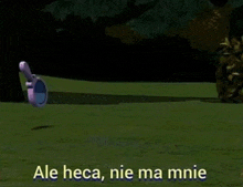 a cartoon scene with the words ale heca nie ma mnie written in white