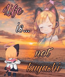 a picture of a girl with a cat ear and the words life is not kuyashi