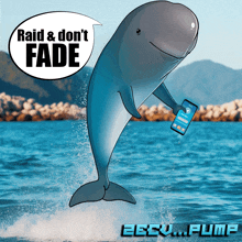 a cartoon of a whale holding a cell phone with the words raid and don 't fade above it