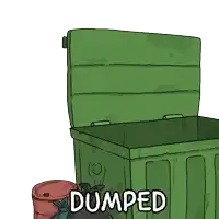 a cartoon drawing of a raccoon jumping into a dumpster with the word dumped below it