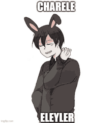 a cartoon of a boy wearing bunny ears with the words charole eleyler below him