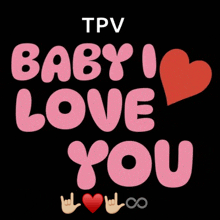 a sign that says tpv baby i love you with a heart