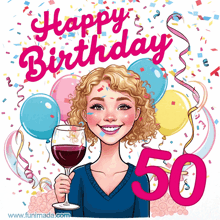 a woman is holding a glass of wine in front of balloons and confetti and says happy birthday 50