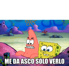a cartoon of patrick and spongebob that says me da asco solo verlo