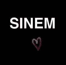 the word sinem is written in white on a black background with a pink heart .