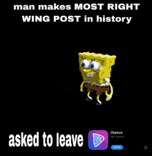 a picture of spongebob that says man makes most right wing post in history