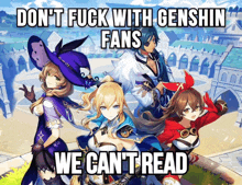 a group of anime characters standing next to each other with the caption " don t fuck with genshin fans we can t read "