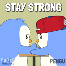 a cartoon of two penguins with the words stay strong behind them