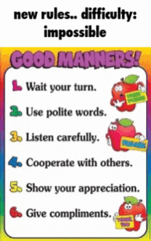 a poster that says " new rules difficulty impossible good manners " on it