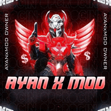 an advertisement for ayan x mod shows a red robot with wings and a dollar sign