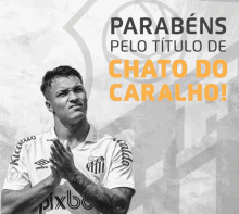 a black and white photo of a soccer player with the words parabéns pelo título de chato do caralho above him