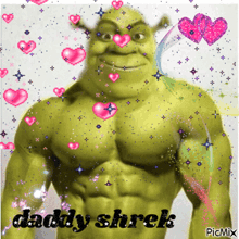 shrek is surrounded by pink hearts and says daddy shrek on the bottom