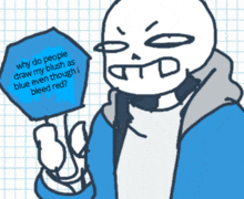 a drawing of sans asking why do people draw his blush as blue