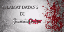 a sign that says selamat datang di pamela poker on it