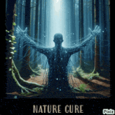 a picture of a person in a forest with the words nature cure below it