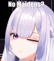 a cartoon girl with white hair and purple eyes has the words no maidens on her face