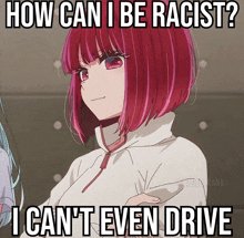 a picture of a girl with red hair and a meme that says how can i be racist i can 't even drive