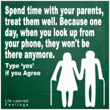 life learned feelings poster that says spend time with your parents treat them well