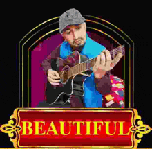 a man is playing a guitar in a frame with the word beautiful on it .