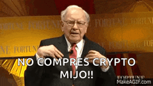 a man in a suit and tie is saying no compres crypto mijo !