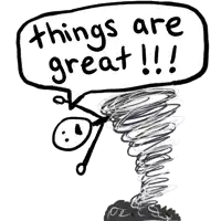a drawing of a tornado with a speech bubble saying things are great
