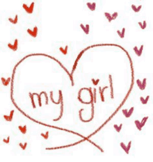 a drawing of a heart with the words `` my girl '' written inside of it surrounded by smaller hearts .