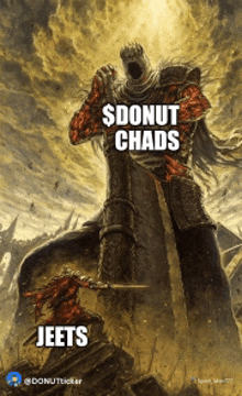 a painting of a knight with a sword and the words $ donut chads and jeets