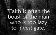 a black and white photo of a wooden path with a quote about faith