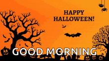 an orange background with trees bats and pumpkins and the words " happy halloween good morning "