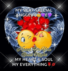 a heart with two smiley faces in it and the words " my very special angel love kisses for you good night my heart & soul my everything "