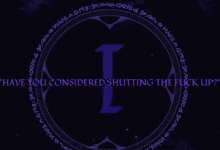 a purple circle with a letter i in the center and the words " have you considered shutting the fuck up "