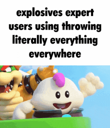 a cartoon character with the words " explosives expert users using throwing literally everything everywhere " below it