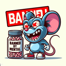 a cartoon mouse is holding a jar of pills that say banned by mental