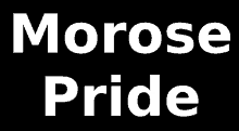 a black background with white text that says moros pride