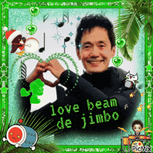a picture of a man with the words love beam de jimbo written on it