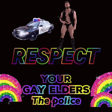 a man in underwear is standing next to a police car with the words respect your gay elders the police
