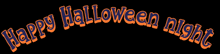 a sign that says happy halloween night in orange and blue