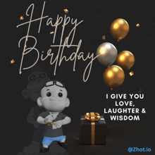 a birthday card with a cartoon character and balloons and the words " i give you love laughter and wisdom "