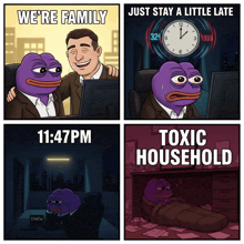 a cartoon of a purple frog says we 're family and just stay a little late toxic household
