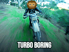 a monkey is riding a dirt bike with the words turbo boring below him