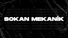 a black background with the word sokan mekanik in white