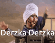 a cartoon character wearing a turban with the words derzka derzka on the bottom